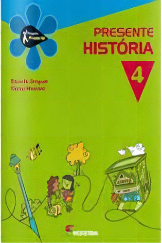 Edição Antiga - Presente História - 4º Ano - 03ed/12, De Cassia Marconi, Ricardo Dreguer. Editora Moderna Em Português