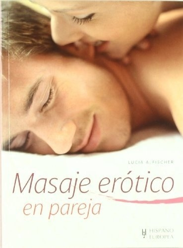 Libro - Masaje Erótico En Pareja - Lucía  Fischer