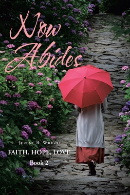 Libro Now Abides: Faith, Hope, Love: Book 2 - Wright, Jer...