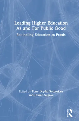 Libro Leading Higher Education As And For Public Good: Re...