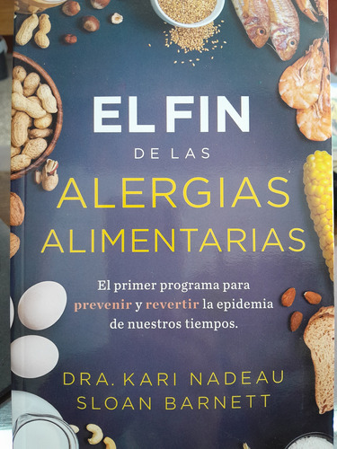 El Fin De Las Alergias Alimentarias Dra. Kari Nadeau. Nutric