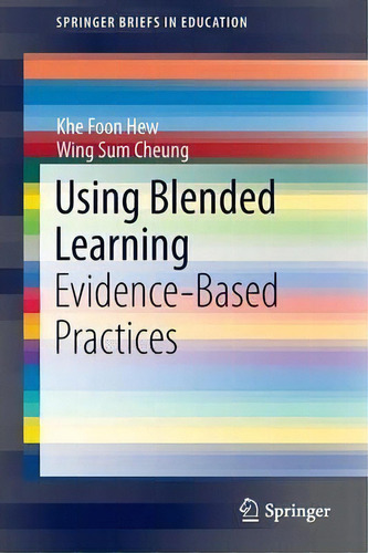 Using Blended Learning, De Khe Foon Hew. Editorial Springer Verlag Singapore, Tapa Blanda En Inglés