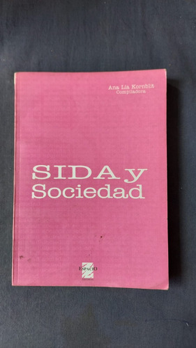 Sida Y Sociedad - Ana Lia Kornblit - Editorial Espacio