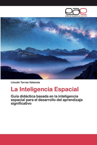 Libro: La Inteligencia Espacial: Guía Didáctica Basada En La