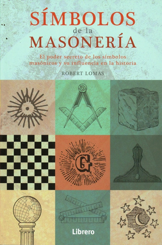 Símbolos De La Masonería Robert Lomas 