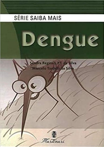 Dengue, De Silva, Sandra Regina Tardelli. Editora Martinari, Capa Brochura Em Português