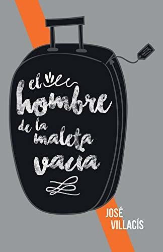 Libro El Hombre De La Maleta Vacíade José Villacís