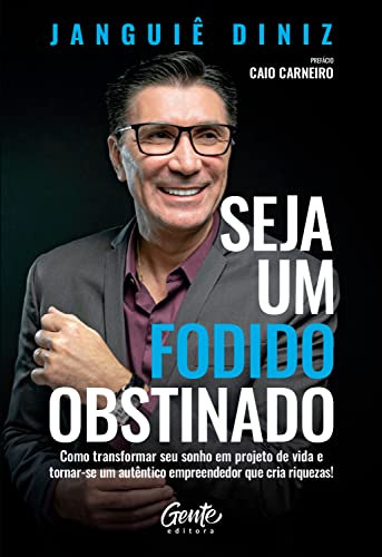 Libro Seja Um Fodido Obstinado De Diniz Janguie Gente