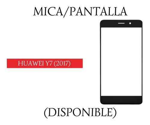 Mica Pantalla Huawei Y7 2017.