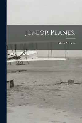 Libro Junior Planes, - Love, Edwin M.