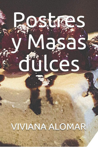 Libro: Postres Y Masas Dulces (spanish Edition)