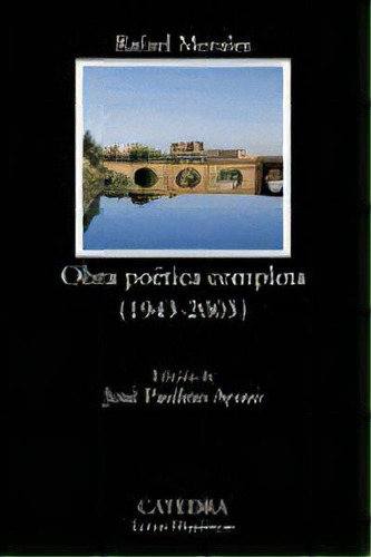 Obra Poãâ©tica Completa (1943-2003), De Morales Casas, Rafael. Editorial Ediciones Cátedra, Tapa Blanda En Español