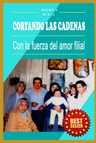 Libro: Cortando Las Cadenas: Con La Fuerza Del Amor (spanish