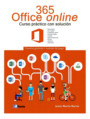 OFFICE 365 ONLINE - Curso práctico con solución, de MARTÍN MARTÍN, Javier. Editorial alfaomega en español