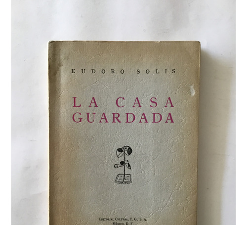 Libro - La Casa Guardada - Eduardo Solís 