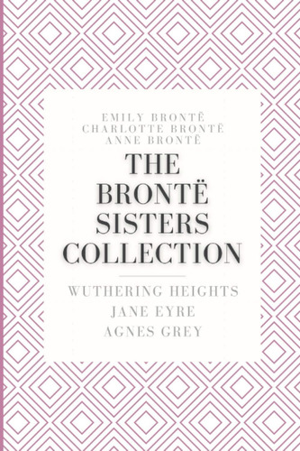 Libro: The Brontë Sisters Collection: Wuthering Jane Eyre,