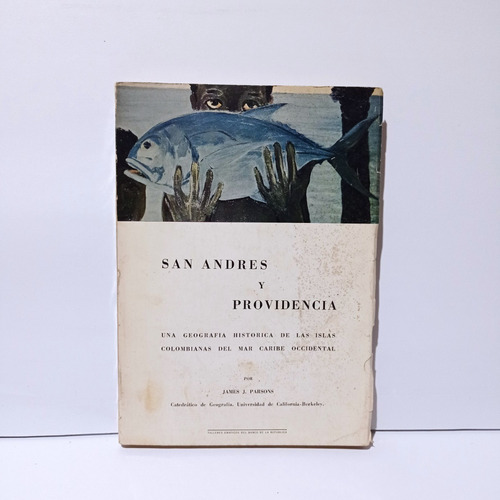San Andres Y Providencia Una Geografia Historica Islas