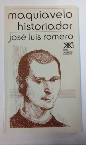 Maquiavelo Historiador De José Luis Romero