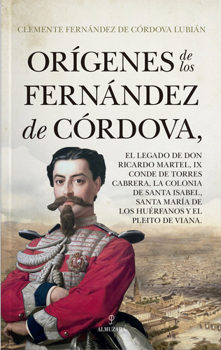 Origenes De Los Fernandez De Cordova,el Legado De Don Ricard