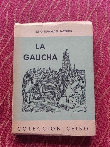 La Gaucha. Elbio Bernárdez Jacques 