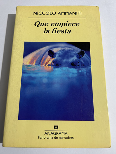 Libro Que Empiece La Fiesta - Ammaniti - Excelente Estado