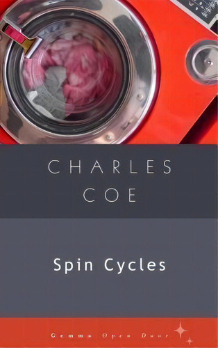 Spin Cycles, De Charles Coe. Editorial Gemma Open Door, Tapa Blanda En Inglés