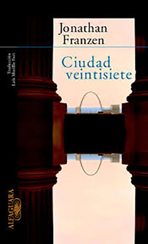 Ciudad Veintisiete - Franzen, Jonathan - Alfaguara