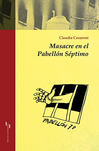 Libro Masacre En El Pabellon Septimo De Cesaroni Claudia Tre