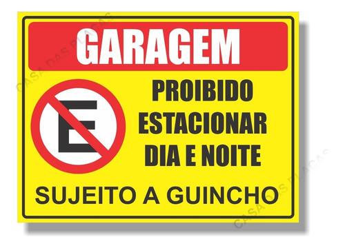 Placa Proibido Estacionar Garagem Dia Noite 30x40cm