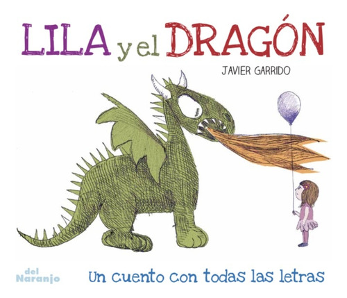 Lila Y El Dragón - Javier Garrido