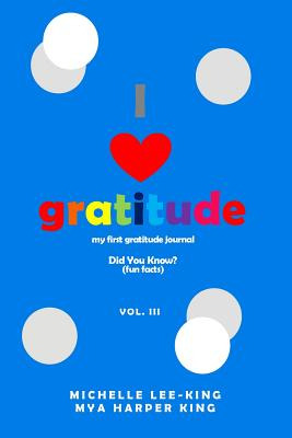 Libro I Heart Gratitude, Vol. Iii: Did You Know? (fun Fac...