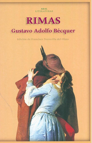 RIMAS (LITERATURAS), de Becquer, Gustavo Adolfo. Editorial Akal, tapa pasta dura en español, 2005