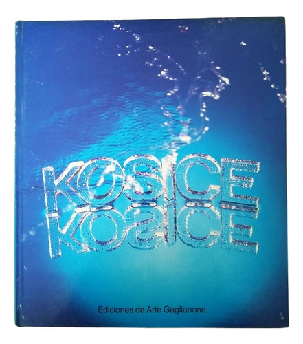 Kosice - Rafael Squirru - Edic Limitada 1990 Arte Gaglianone