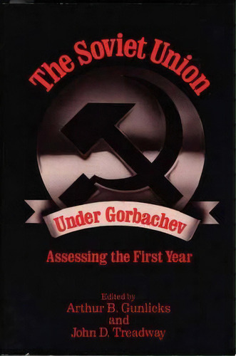 The Soviet Union Under Gorbachev, De Arthur B. Gunlicks. Editorial Abc Clio, Tapa Blanda En Inglés