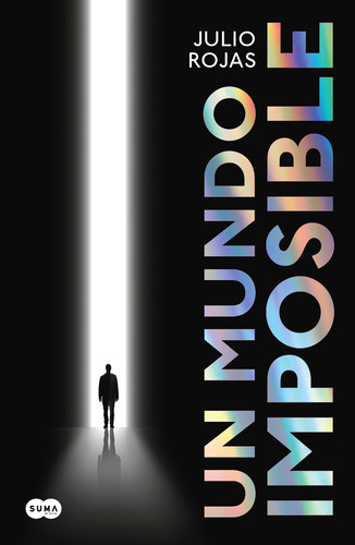 Libro Un Mundo Imposible - Julio Rojas
