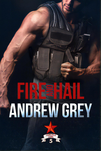 Fire And Hail, De Grey, Andrew. Editorial Dreamspinner Pr, Tapa Blanda En Inglés