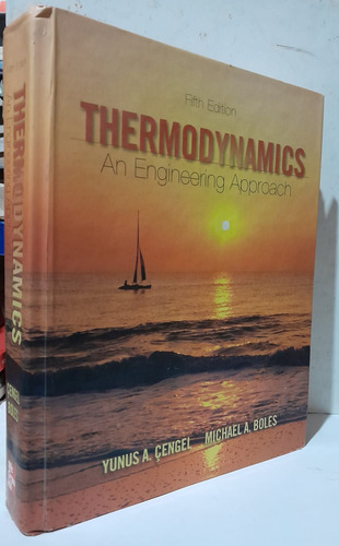 Thermodynamics An Engineering Approach Çengel E Boles Mcgrawhill 2006 (Usado)