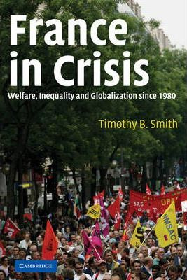 Libro France In Crisis - Dr Timothy B. Smith