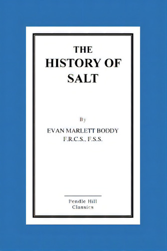 The History Of Salt, De Marlett Boddy, Evan. Editorial Createspace, Tapa Blanda En Inglés