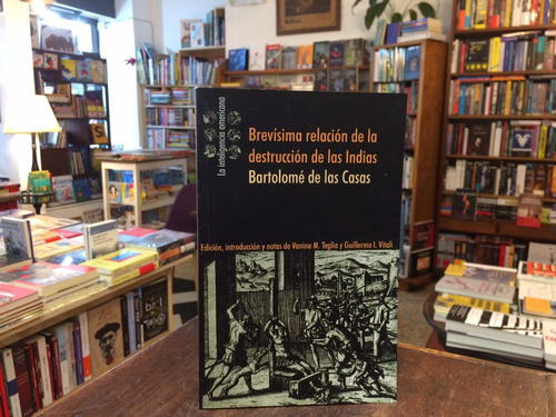 Brevísima Relación De La Destrucción- Bartolomé De Las Casas