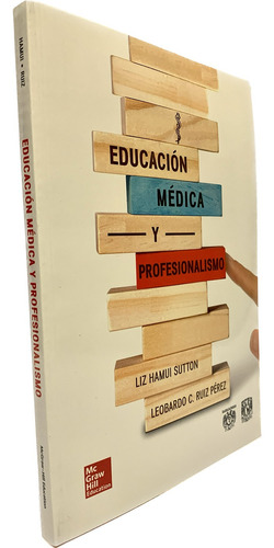 Educación Médica Y Profesionalismo De Liz Hamui Sutton