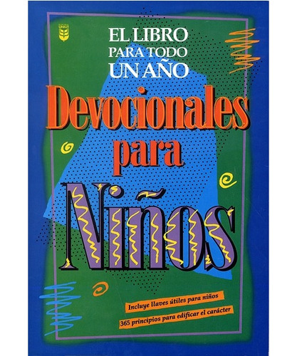Pack 3 .- Devocionales Para Niños: El Libro Para Todo Un Año