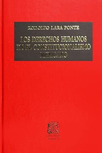 Libro Los Derechos Humanos En El Constitucionalismo Mexica