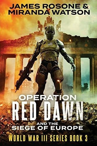 Operation Red Dawn And The Siege Of Europe (world Wa