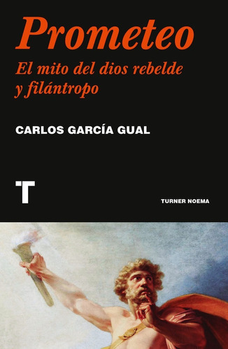 El Prometeo. Carlos García Gual