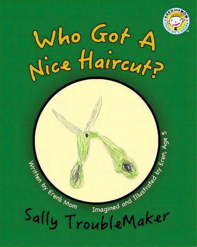 Who Got A Nice Haircut?, De Age 5., Eren. Editorial Createspace, Tapa Blanda En Inglés