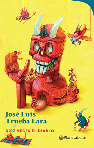 Diez veces el Diablo, de Trueba Lara, Jose Luis. Serie Fuera de Órbita Editorial Planetalector México, tapa blanda en español, 2022