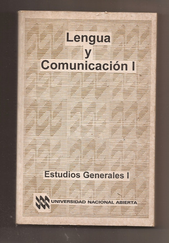 Lengua Y Comunicación I Universidad Nacional Abierta  °