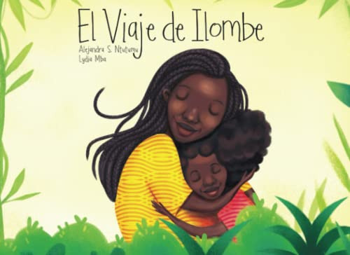 El Viaje De Ilombe: Cuento Infantil Africano -afrocuentos-