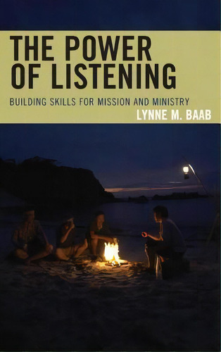 The Power Of Listening, De Lynne M. Baab. Editorial Alban Institute Inc, Tapa Dura En Inglés